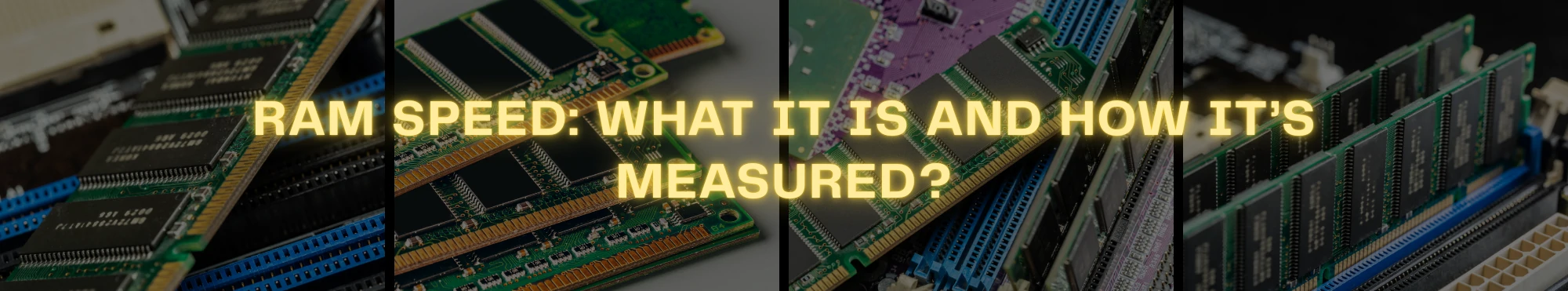 what is ram speed ? and How It’s Measured?
